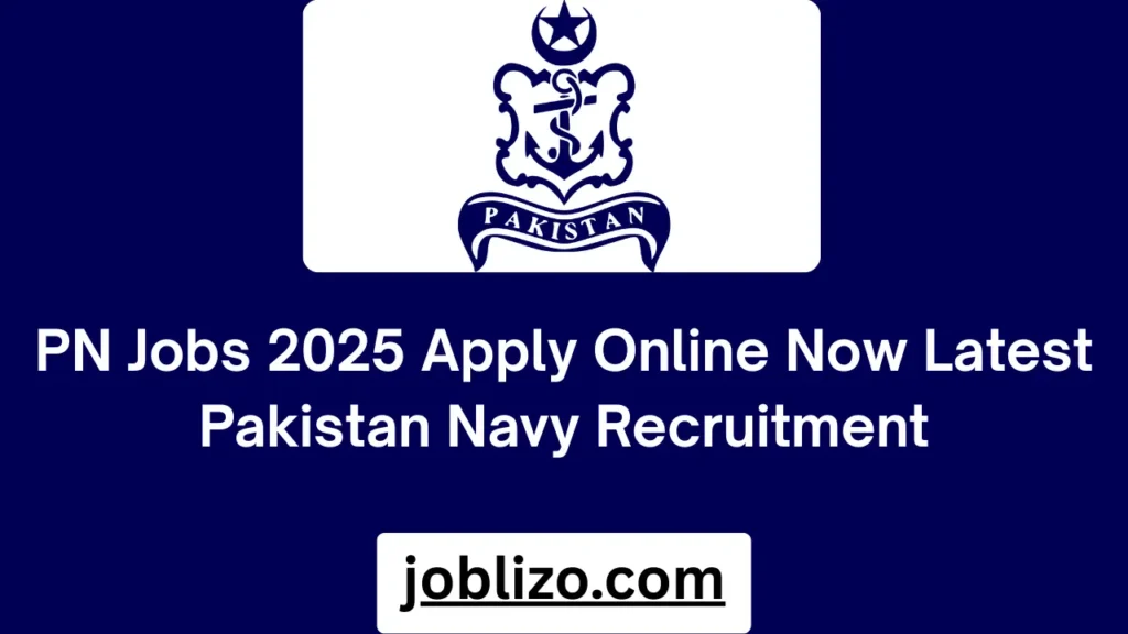 PN Jobs 2025 Apply Online Now Latest Pakistan Navy Recruitment