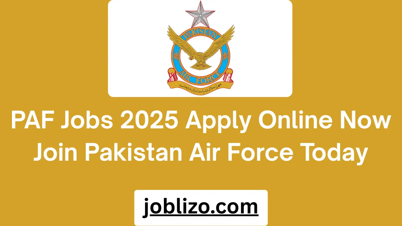 PAF Jobs 2025 Apply Online Now Join Pakistan Air Force Today
