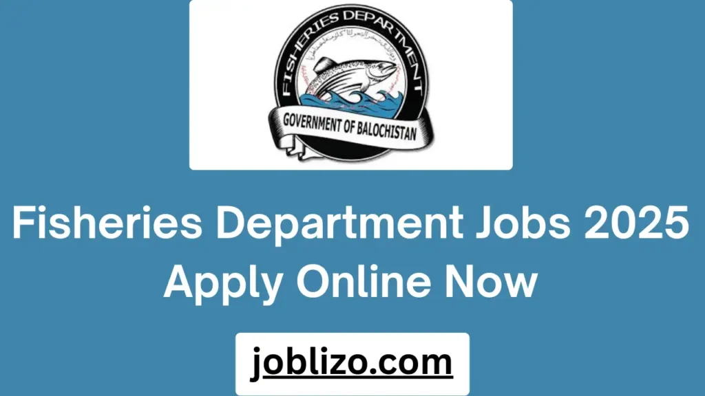 Fisheries Department Jobs 2025 Apply Online Now
