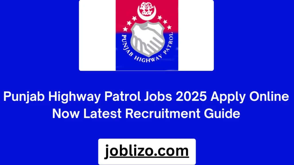 Punjab Highway Patrol Jobs 2025 Apply Online Now Latest Recruitment Guide