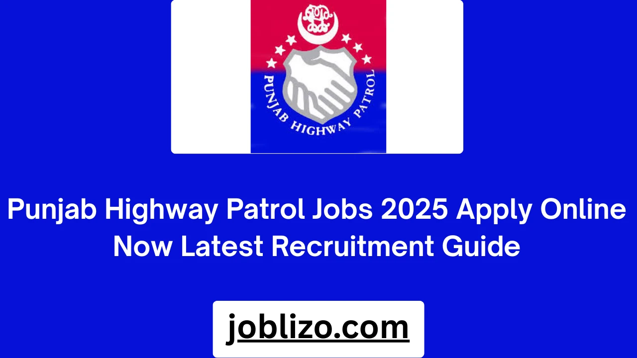 Punjab Highway Patrol Jobs 2025 Apply Online Now Latest Recruitment Guide