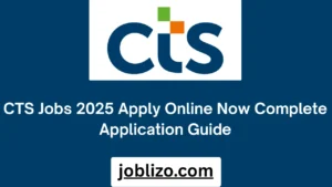 CTS Jobs 2025 Apply Online Now Complete Application Guide