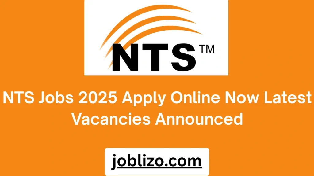 NTS Jobs 2025 Apply Online Now Latest Vacancies Announced