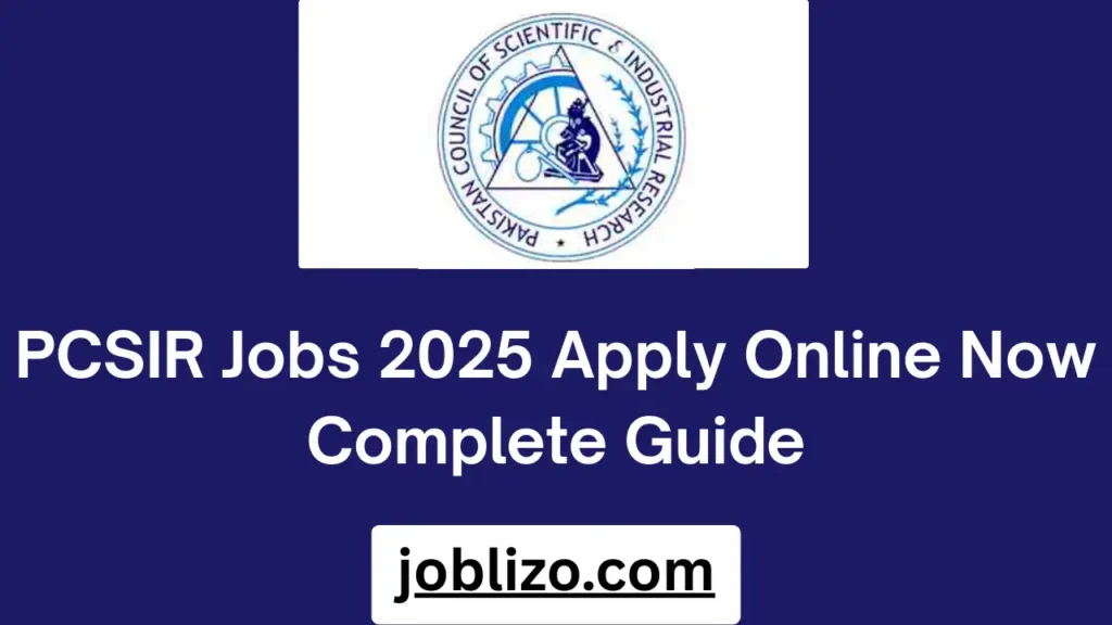PCSIR Jobs 2025 Apply Online Now Complete Guide